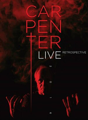 Постер: (John Carpenter Live Retrospective 2016, 2018 - вся информация о фильме на FilmNavi.ru