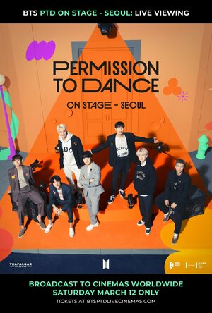 Постер: (BTS Permission To Dance: On Stage — Seoul, 2022 - вся информация о фильме на FilmNavi.ru