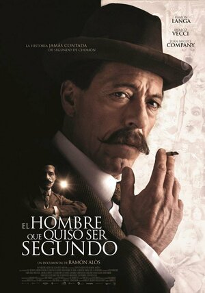 Постер: (El hombre que quiso ser Segundo, 2015 - вся информация о фильме на FilmNavi.ru