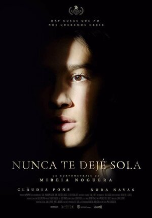 Постер: (Nunca te dejé sola, 2019 - вся информация о фильме на FilmNavi.ru