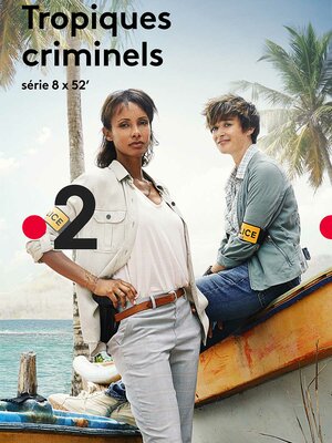 Постер: (Tropiques criminels, 2019 - вся информация о сериале на FilmNavi.ru