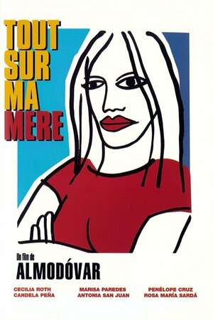 Постер: (Всё о моей матери, 1999 - вся информация о фильме на FilmNavi.ru