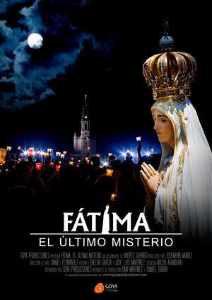 Постер: (Fátima, el Último Misterio, 2017 - вся информация о фильме на FilmNavi.ru