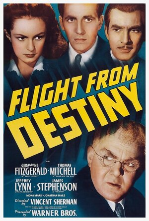 Постер: (Flight from Destiny, 1941 - вся информация о фильме на FilmNavi.ru