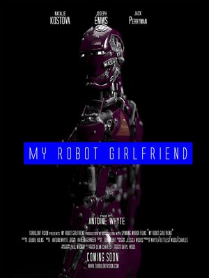Постер: (My Robot Girlfriend (techoconna), 2020 - вся информация о фильме на FilmNavi.ru