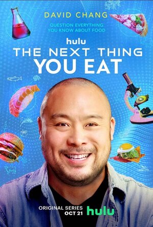 Постер: (The Next Thing You Eat, 2021 - вся информация о сериале на FilmNavi.ru