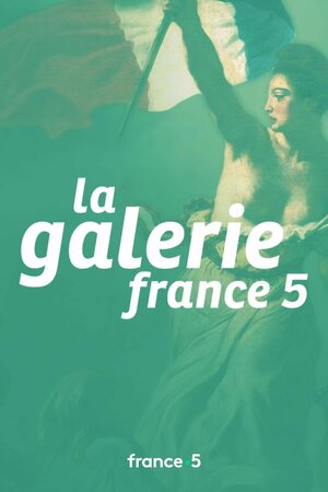 Постер: (La galerie France 5, 2012 - вся информация о сериале на FilmNavi.ru