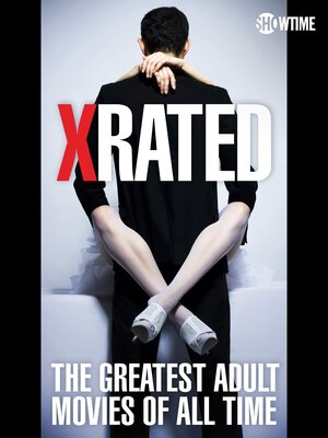 Постер: (X-Rated: The Greatest Adult Movies of All Time, 2015 - вся информация о фильме на FilmNavi.ru