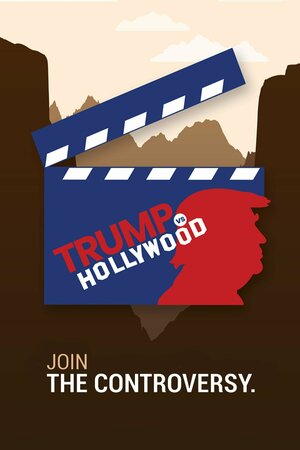 Постер: (Trump vs Hollywood, 2020 - вся информация о фильме на FilmNavi.ru
