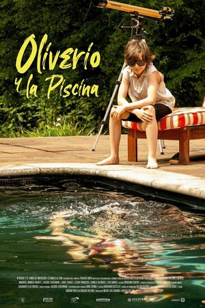 Постер: (Oliverio y la Piscina, 2019 - вся информация о фильме на FilmNavi.ru