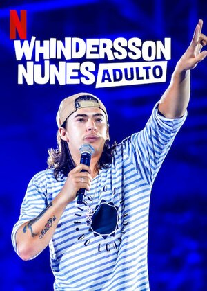Постер: (Whindersson Nunes: Adulto, 2019 - вся информация о фильме на FilmNavi.ru
