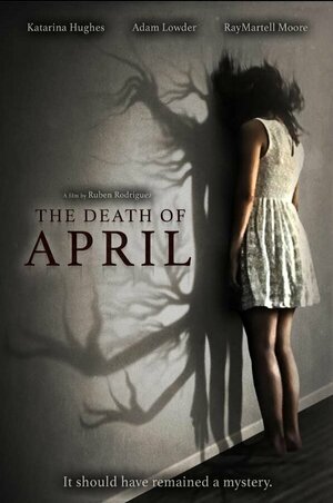 Постер: (Смерть Эйприл, 2013 - вся информация о фильме на FilmNavi.ru