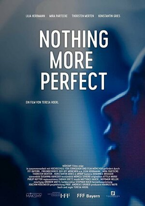 Постер: (Nothing More Perfect, 2020 - вся информация о фильме на FilmNavi.ru