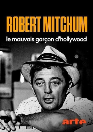 Постер: (Robert Mitchum, le mauvais garçon d'Hollywood, 2017 - вся информация о фильме на FilmNavi.ru