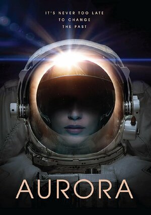 Постер: (Аврора, 2022 - вся информация о фильме на FilmNavi.ru