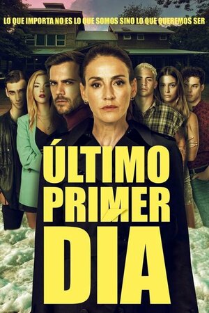 Постер: (Último Primer Día, 2022 - вся информация о сериале на FilmNavi.ru