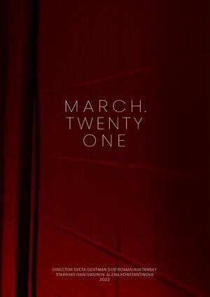 Постер: (Март. Двадцать один, 2022 - вся информация о фильме на FilmNavi.ru