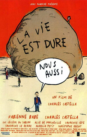 Постер: (La vie est dure, nous aussi, 1999 - вся информация о фильме на FilmNavi.ru