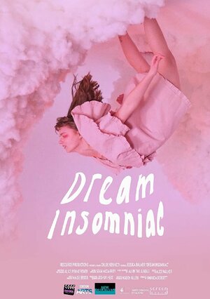 Постер: (Dream Insomniac, 2021 - вся информация о фильме на FilmNavi.ru
