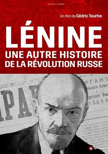 Ленин: Другая история русской революции (2017)