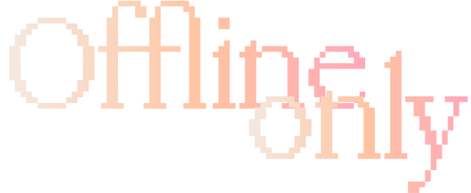 Offline only