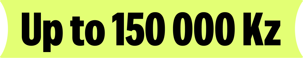 Up to 150 000 Kz