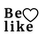 Be Like