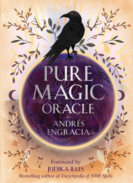 Pure Magic Oracle: Cards for Strength, Courage and Clarity (36 Full-Color Cards and 144-Page Guidebook)