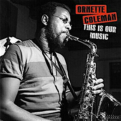 Виниловые пластинки Jazz Images ORNETTE COLEMAN - This Is Our Music (LP)