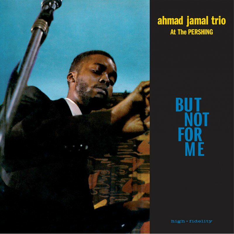 JAMAL AHMAD TRIO Ahmad Jamal At The Pershing - But Not For Me LP (180 Gram High Quality Pressing Vinyl)