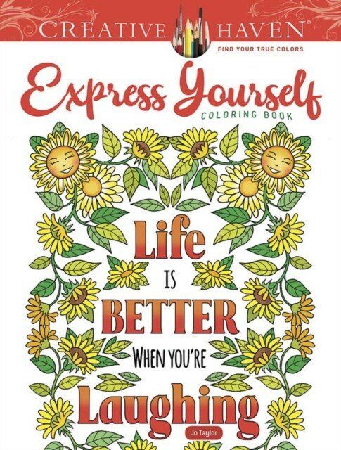 Taylor Jo "Creative Haven Express Yourself! Coloring Book"