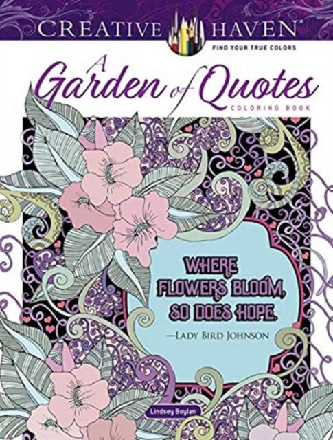 Boylan Lindsey "Creative Haven a Garden of Quotes Coloring Book"