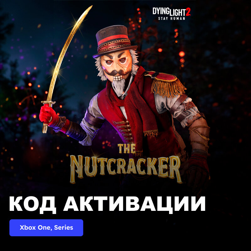 DLC Дополнение Dying Light 2 Stay Human - Nutcracker Bundle Xbox One Xbox Series X|S электронный ключ Турция