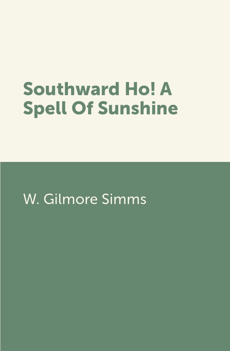 Southward Ho! A Spell Of Sunshine