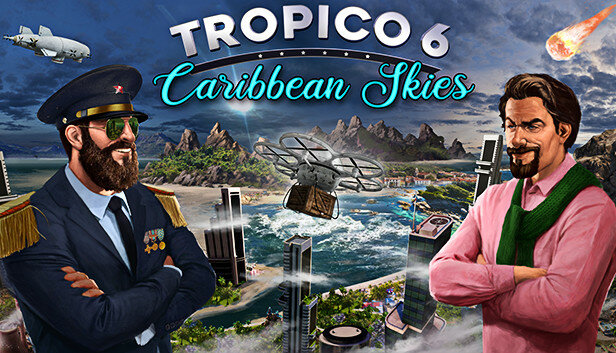 Дополнение Tropico 6: Caribbean Skies для PC (STEAM) (электронная версия)