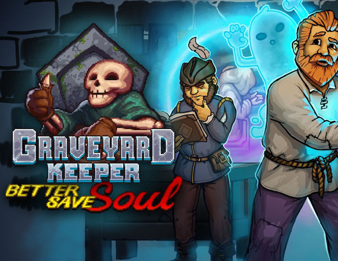 Graveyard Keeper - Better Save Soul