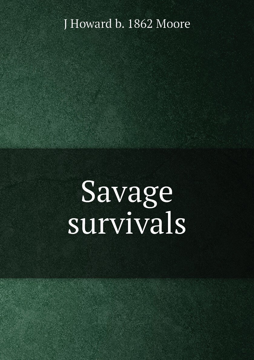 Savage survivals