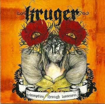 Kruger - Redemption Through Looseness CD