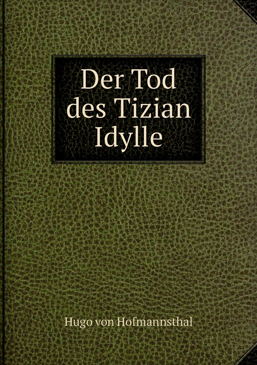 Der Tod des Tizian Idylle