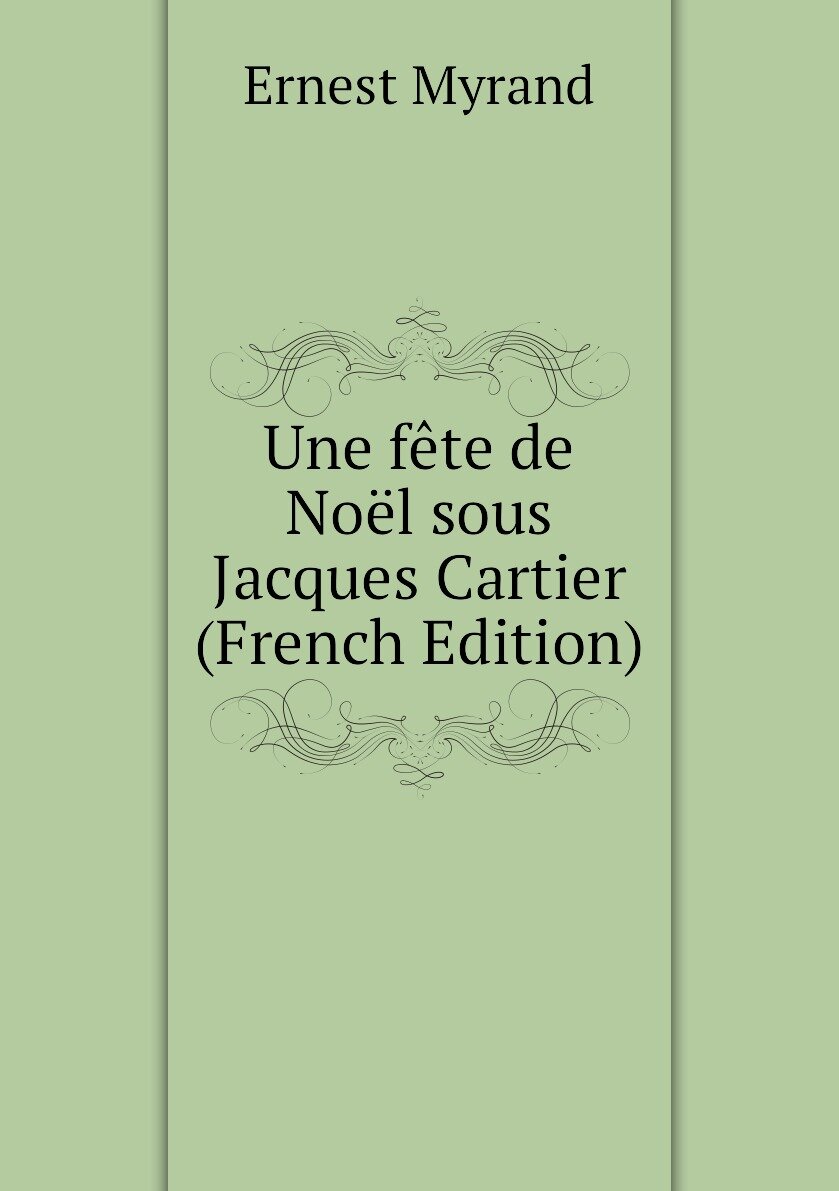 Une fête de Noël sous Jacques Cartier (French Edition)