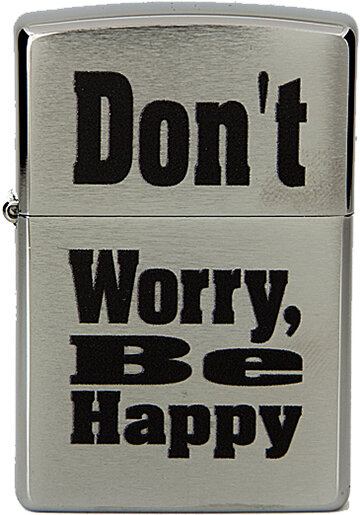 Оригинальная бензиновая зажигалка ZIPPO 200 Don`t worry с покрытием Brushed Chrome - Не волнуйся будь счастлив