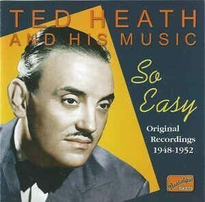 Ted Heath and His Music-So Easy (1948-1952) Naxos CD Deu ( Компакт-диск 1шт)