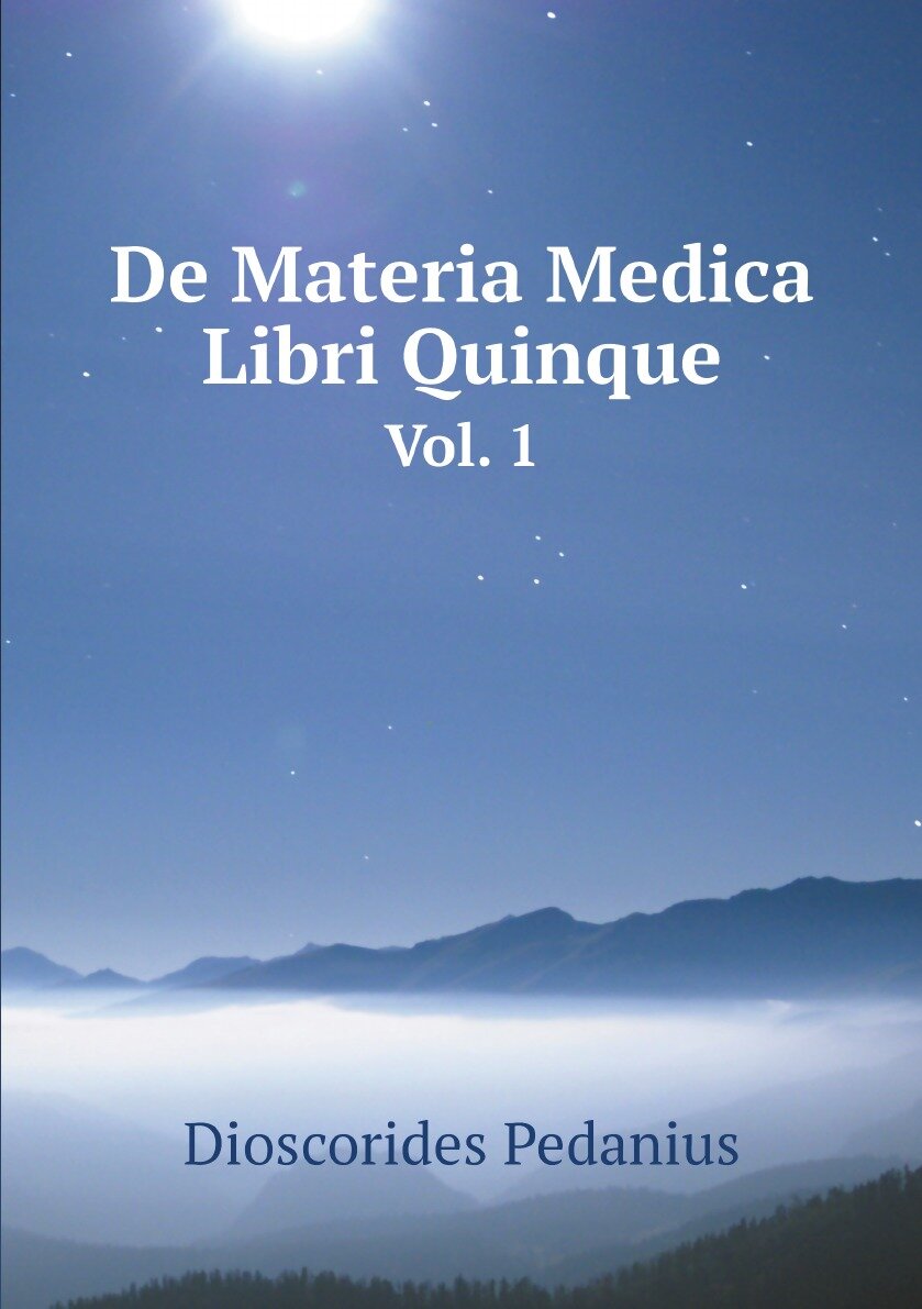 De Materia Medica Libri Quinque (Italian Edition). Vol. 1