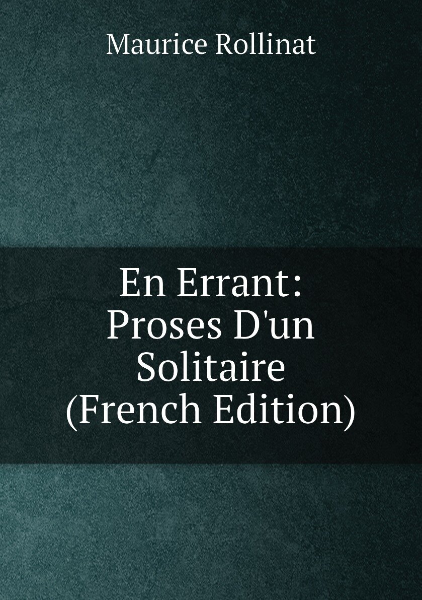 En Errant: Proses D'un Solitaire (French Edition)