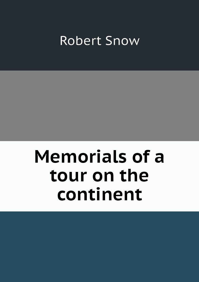 Memorials of a tour on the continent