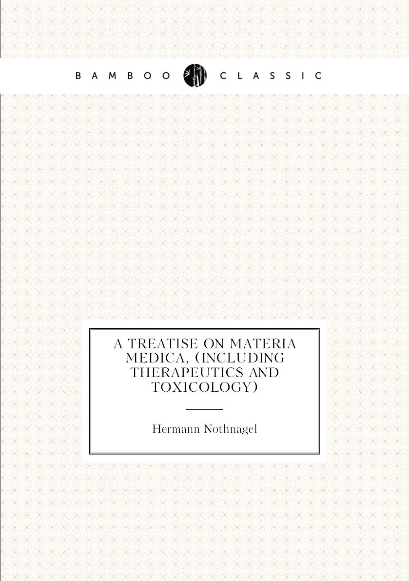 A treatise on materia medica (including therapeutics and toxicology)