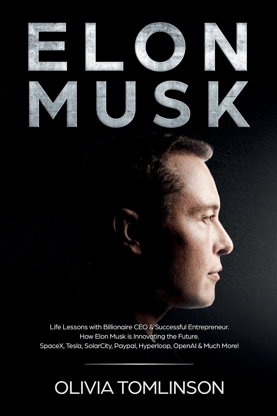 Elon Musk. Life Lessons with Billionaire CEO & Successful Entrepreneur. How Elon Musk is Innovating the Future