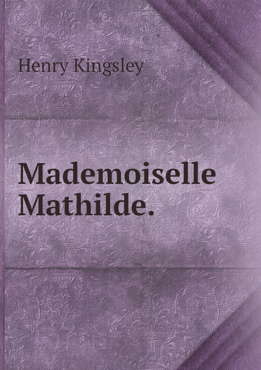 Mademoiselle Mathilde.