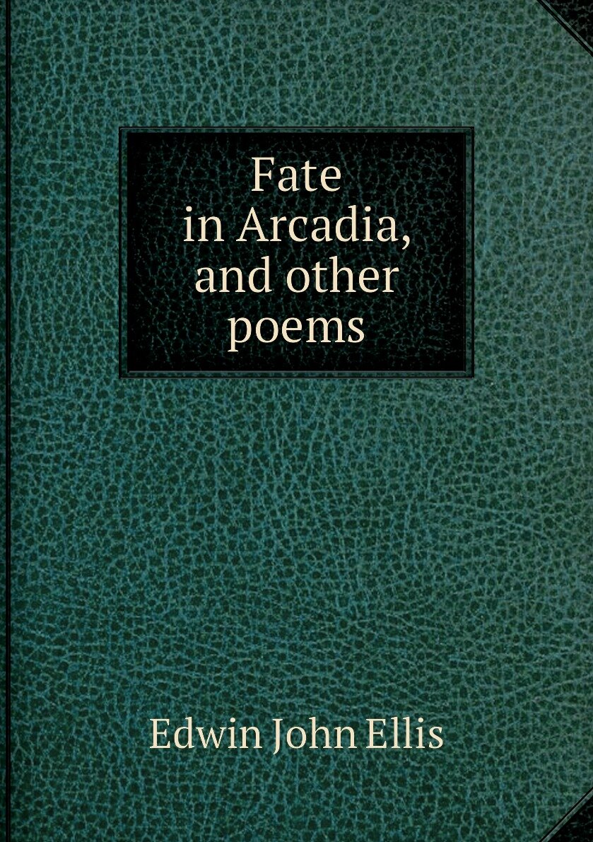 Fate in Arcadia and other poems