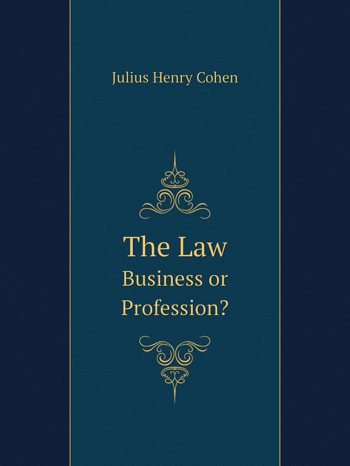 The Law. Business or Profession?